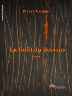 cover image of La forêt du Dessous